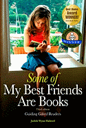 Some of My Best Friends Are Books: Guiding Gifted Readers from Preschool to High School