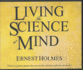 Living the Science of Mind