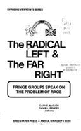 The Radical Left and the Far Right: Fringe Groups Speak on the Problem of Race