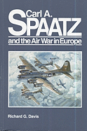 Carl A. Spaatz and the air war in Europe