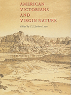 American Victorians and Virgin Nature