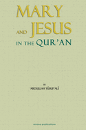 Mary & Jesus in the Qur'an: Reprinted from the Qur'an