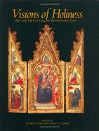 Visions of Holiness: Art and Devotion in Renaissance Italy (Issues in the History of Art) Andrew Ladis, William U. Eiland and Georgia Museum of Art