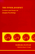 Inner Journey: Lectures and Essays on Jungian Psychology