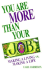 You Are More Than Your Job: Making a Living Vs. Making a Life