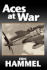 Aces at War: The American Aces Speak