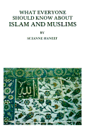 What Everyone Should Know About Islam and Muslims