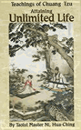 Attaining Unlimited Life: The Teachings of Chuang Tzu