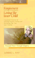 Forgiveness/Loving the Inner Child