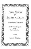 Bubbe Meisehs by Shayneh Maidelehs: Poetry by Jewish Granddaughters about Our Grandmothers