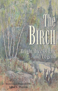 The Birch: Bright Tree of Life and Legend