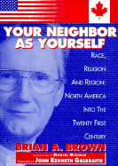 Your Neighbor as Yourself: Race, Religion and Region, North America Into the Twenty First Century