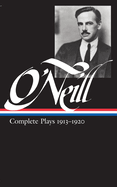 O'Neill Plays Vol. I: Volume 1: 1913-1920