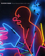Elusive Signs: Bruce Nauman Works with Light
