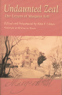 Undaunted Zeal: The Letters of Margaret Fell