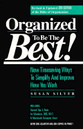 Organized to Be the Best!: New Timesaving Ways to Simplify and Improve How You Work