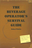 The Beverage Operator's Survival Guide