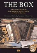 The Box: A Beginner's Guide to the Irish Traditional Button Accordion