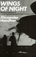 Wings of Night: The Secret Missions of Group Captain Pickard, Dso & 2 Bars, Dfc