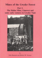 Mines of the Gwydyr Forest: The Hafna Mine, Llanrwst and Some Early Ventures in Gwydyr Nant Pt. 2