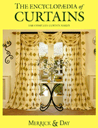 The Encyclopaedia of Curtains: The Complete Curtain Maker