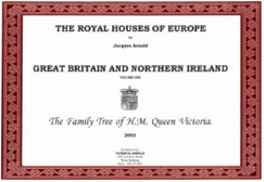 The Royal Houses of Europe: Great Britain: Royal Timeline the Families of the British Consorts v. 2 Jacques Arnold