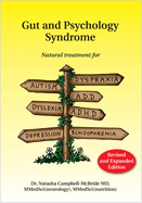 Gut and Psychology Syndrome: Natural Treatment for Autism, ADD/ADHD, Dyslexia, Dyspraxia, Depression, Schizophrenia