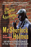 The Singular Adventures of MR Sherlock Holmes