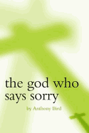 The God Who Says Sorry