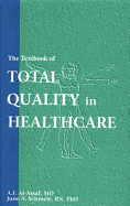 The Textbook of Total Quality in Healthcare