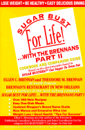 Sugar Bust for Life!...with the Brennans Part II