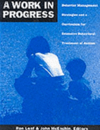 A Work in Progress: Behavior Management Strategies and a Curriculum for Intensive Behavioral Treatment of Autism
