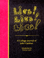 Lies! Lies! Lies!: A College Journal of John Gardner
