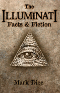 The Illuminati: Facts & Fiction