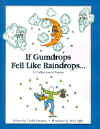 If Gumdrops Fell Like Raindrops...: A Collection of Poems