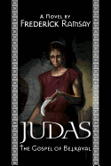 Judas: The Gospel of Betrayal; A Jerusalem Mystery