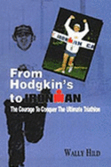 From Hodgkin's to Ironman: Conquering the Ultimate Triathlon
