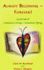Always Becoming, Forever: A Journal of Conscious Living/Conscious Dying