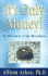 It's Only Money!: A Primer for Women
