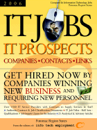 IT Jobs - IT Prospects: Companies - Contacts - Links: Get Hired Now by Companies Winning New Business and Requiring New Personnel