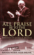 All Praise Be to the Lord