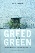 Greed to Green: The Transformation of an Industry and a Life