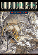 Graphic Classics Volume 3: H. G. Wells - 2nd Edition