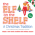 The Elf on the Shelf: A Christmas Tradition