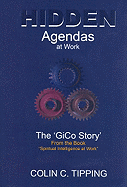 Hidden Agendas at Work: The 