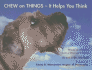 Chew on Things - It Helps You Think: Words of Wisdom from a Worried Canine