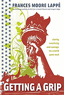 Getting a Grip: Clarity, Creativity, and Courage in a World Gone Mad