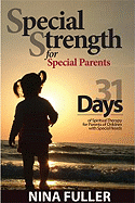 Special Strength for Special Parents: 31 Days of Spiritual Therapy for Parents of Children with Special Needs