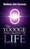 The Yoooge Philosophy of Life