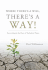 Where There's a Will, There's a Way!: Succeeding in the Face of Turbulent Times